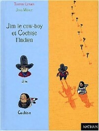 Jim le cow-boy et Cochise l'indien - Thierry Lenain - Livre d\'occasion