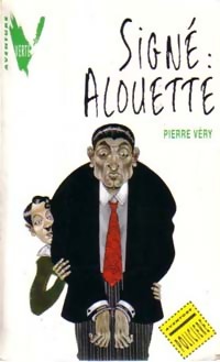 Signé : Alouette - Pierre Véry - Livre d\'occasion
