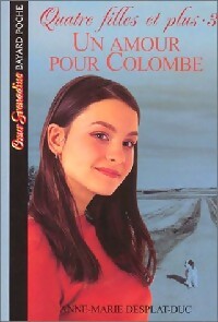 Quatre filles et plus Tome III : Un amour pour Colombe ? - Anne-Marie Desplat-Duc - Livre d\'occasion