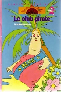 Le club pirate - Nina Wolmark - Livre d\'occasion