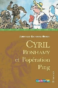Cyril Bonhamy et l'opération Ping - Jonathan Gathorne-Hardy - Livre d\'occasion