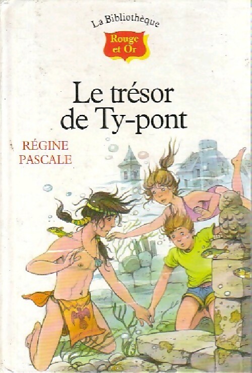 Le trésor de Ty-Pont - Régine Pascale - Livre d\'occasion