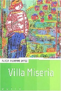 Villa Miseria - Alicia Dujovne-Ortiz - Livre d\'occasion