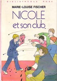 Nicole et son club - Marie-Louise Fischer - Livre d\'occasion
