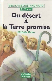 Du désert à la Terre promise - Michèle Kahn - Livre d\'occasion