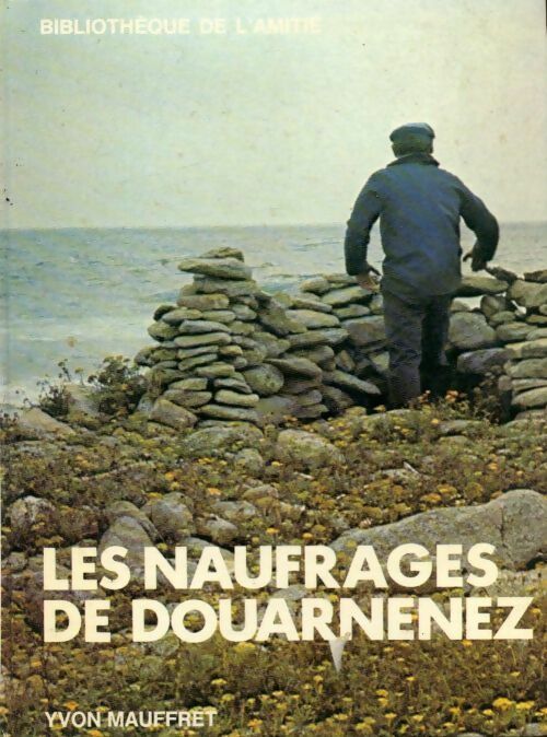 Les naufragés de Douarnenez - Yvon Mauffret - Livre d\'occasion