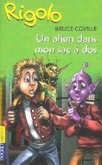 Rigolo : Un extraterrestre dans ma classe Tome IX : Un alien dans mon sac à dos - Bruce Coville - Livre d\'occasion