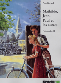 Mathilde, Jean, Paul et les autres : Printemps 44 - Ann Rocard - Livre d\'occasion