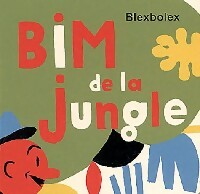 Bim de la jungle - Blexbolex - Livre d\'occasion