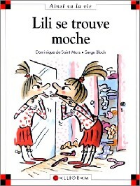 Lili se trouve moche - Dominique De Saint Mars - Livre d\'occasion