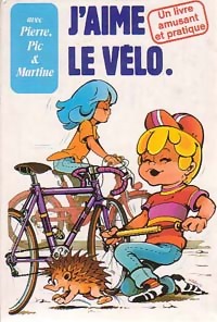 J'aime le vélo - Paul Fournel - Livre d\'occasion