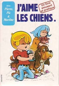 J'aime les chiens - Françoise Lecampion - Livre d\'occasion