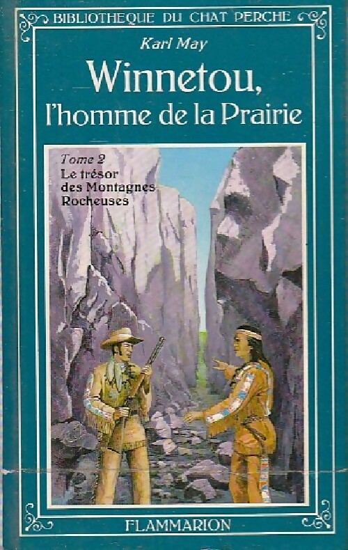 Winnetou, l'homme de la prairie Tome II : Le trésor des montagnes rocheuses - Karl May - Livre d\'occasion