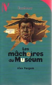 Les mâchoires du Muséum - Alex Pargam - Livre d\'occasion