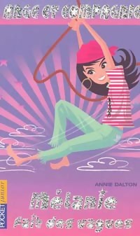 Ange et Compagnie Tome VII : Mélanie fait des vagues - Annie Dalton - Livre d\'occasion