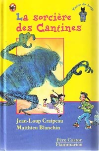 La sorcière des cantines - Jean-Loup Craipeau - Livre d\'occasion