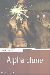 Alpha clone - Paul Thiès - Livre d\'occasion