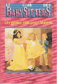 Le club des baby-sitters Tome VI : Un grand jour pour Valérie - Ann M. Martin - Livre d\'occasion