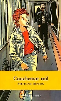 Cauchemar rail - Stéphanie Benson - Livre d\'occasion