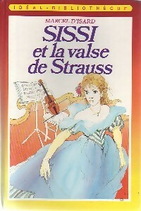 Sissi et la valse de Strauss - Marcel D'Isard - Livre d\'occasion