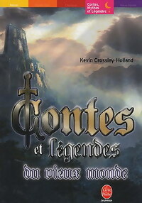 Contes et légendes du vieux monde - Kevin Crossley-Holland - Livre d\'occasion