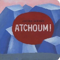 Atchoum ! - Jochen Gerner - Livre d\'occasion