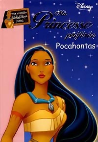 Ma princesse préférée : Pocahontas, une légende indienne - Walt Disney - Livre d\'occasion