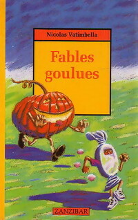 Fables goulues - Nicolas Vatimbella - Livre d\'occasion