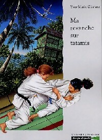 Ma revanche sur tatamis - Yves-Marie Clément - Livre d\'occasion