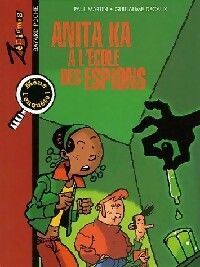 Anita Ka à l'école des espions - Paul Martin - Livre d\'occasion