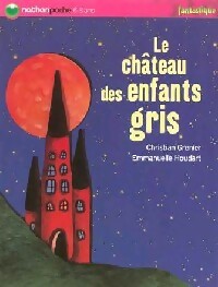 Le château des enfants gris - Christian Grenier - Livre d\'occasion