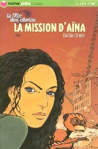 La fille des étoiles Tome I : La mission d'Aïna - Christian Grenier - Livre d\'occasion