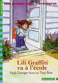 Mes premières aventures Tome IV : Lili Graffiti va à l'école - Paula Danziger - Livre d\'occasion