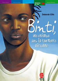 Binti, une enfance dans la tourmente africaine - Deborah Ellis - Livre d\'occasion