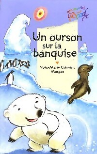 Un ourson sur la banquise - Yves-Marie Clément - Livre d\'occasion