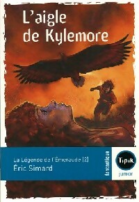 La légende de l'émeraude Tome II : L'aigle de Kylemore - Eric Simard - Livre d\'occasion