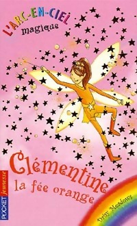 L'arc-en-ciel magique : Clémentine, la fée orange - Daisy Meadows - Livre d\'occasion
