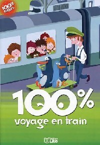 100% voyage en train - Sophie De Mullenheim - Livre d\'occasion