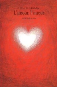 L'amour, l'amour - Olivier De Solminihac - Livre d\'occasion