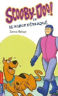 Scooby-Doo Tome XXII : Le robot détraqué - James Gelsey - Livre d\'occasion
