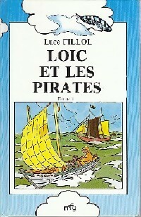 Loïc et les pirates - Luce Fillol - Livre d\'occasion