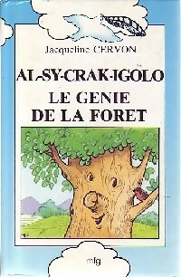 Al-Sy-Crak-Igolo, le génie de la forêt - Jacqueline Cervon - Livre d\'occasion