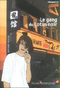 Triangle J Tome I : Le gang du lotus - Alvaro Magalhaes - Livre d\'occasion