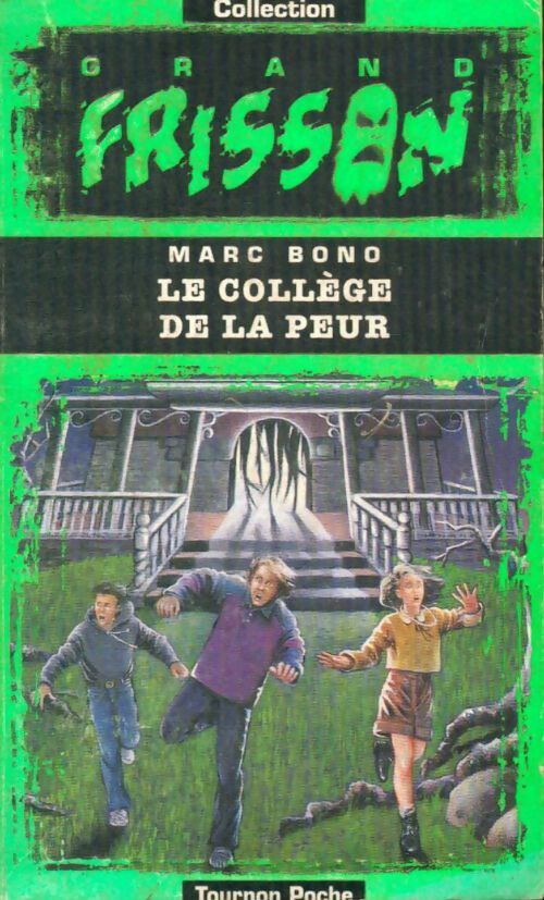 Le collège de la peur - Marc Bono - Livre d\'occasion