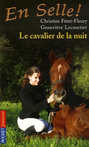 En selle Tome III : Le cavalier de la nuit - Geneviève Féret-Fleury - Livre d\'occasion