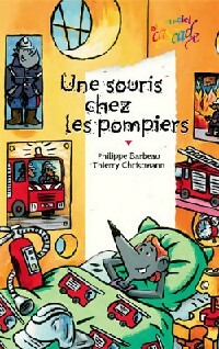 Une souris chez les pompiers - Philippe Barbeau - Livre d\'occasion