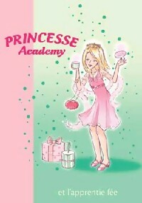 Princesse Academy Tome VI : Princesse Emilie et l'apprenti fée - Vivian French - Livre d\'occasion