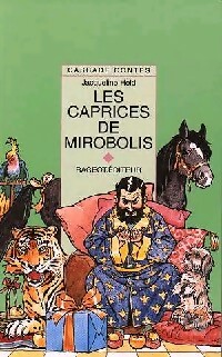 Les caprices de Mirobolis - Jacqueline Held - Livre d\'occasion