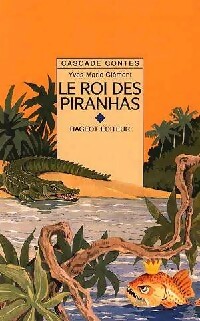 Le roi des piranhas - Yves-Marie Clément - Livre d\'occasion