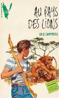 Au pays des lions - Eric Campbell - Livre d\'occasion